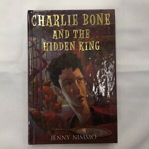 Charlie Bone and the Hidden King Jenny Nimmo (Author) Hardcover